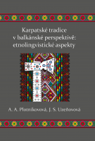 Karpatské tradice v balkánské perspektivě: etnolingvistické aspekty